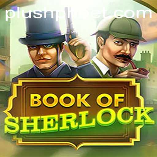 Unveiling the Mysteries of BookOfSherlock: A Thrilling Gaming Experience