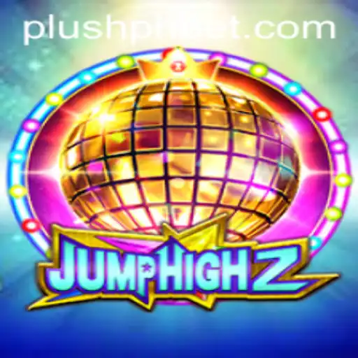 Exploring the Thrilling World of JumpHigh2 and Plush PH