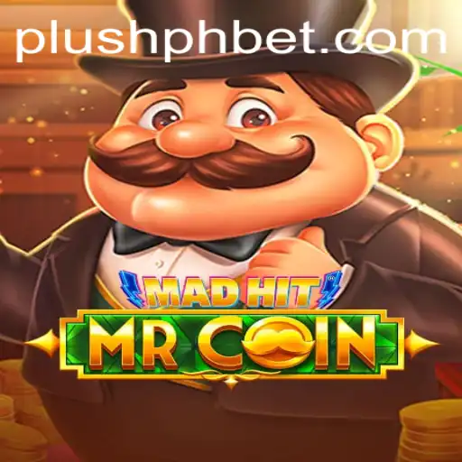 MadHitMrCoin: Unveiling the Exciting World of Plush Ph Gaming