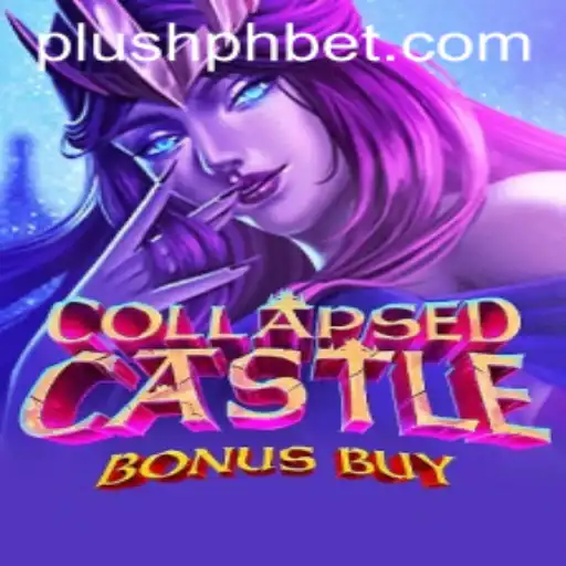 Exploring CollapsedCastleBonusBuy: A Plush PH Adventure
